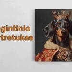 Karaliskas augintinio portretas